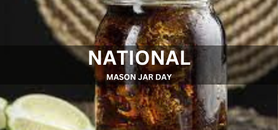 NATIONAL MASON JAR DAY [राष्ट्रीय मेसन जार दिवस]